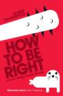 How To Be Right - eBook