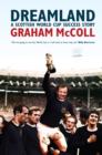 Dreamland : A Scottish World Cup Success Story - eBook
