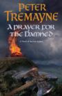 A Prayer for the Damned (Sister Fidelma Mysteries Book 17) : A twisty Celtic mystery filled with treachery and bloodshed - eBook