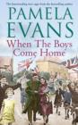 When The Boys Come Home : A heartrending wartime saga of soldiers, evacuation and love - eBook