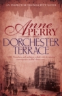 Dorchester Terrace (Thomas Pitt Mystery, Book 27) : Espionage and betrayal in the foggy streets of Victorian London - eBook