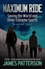 Maximum Ride: Saving the World and Other Extreme Sports - eBook