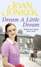 Dream a Little Dream : A young family rediscover their roots and true happiness - eBook