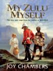 My Zulu, Myself : A glorious epic saga of love and brotherhood - eBook