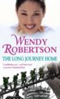 The Long Journey Home : An utterly compelling saga of friendship during war - eBook