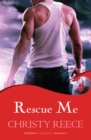 Rescue Me: Last Chance Rescue Book 1 - Book