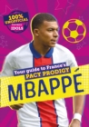 100% Unofficial Football Idols: Mbappe - Book