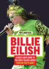 Billie Eilish: 100% Unofficial - A Must-Have Guide to the Most Talked-About Teen on the Planet - eBook