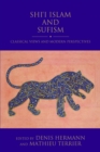 Shi'i Islam and Sufism : Classical Views and Modern Perspectives - eBook