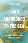Land Abandoned to the Sea : The Managed Realignment of Coastal Areas - eBook