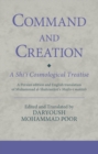 Command and Creation: A Shi'i Cosmological Treatise : A Persian edition and English translation of Muhammad al-Shahrastani's Majlis-i maktub - Book