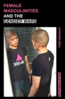 Female Masculinities and the Gender Wars : The Politics of Sex - eBook