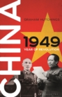 China 1949 : Year of Revolution - Book