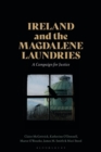 Ireland and the Magdalene Laundries : A Campaign for Justice - Book