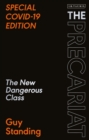The Precariat : The New Dangerous Class SPECIAL COVID-19 EDITION - Book