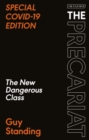The Precariat : The New Dangerous Class SPECIAL COVID-19 EDITION - eBook