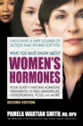 What You Must Know About Women's Hormones - Second Edition : Your Guide to Natural Hormone Treatments for PMS, Menopause, Osteoporosis, Pcos, and More - Book