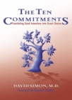 The Ten Commitments : Translating Good Intentions into Great Choices - eBook