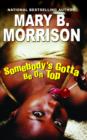 Somebody's Gotta Be On Top - eBook