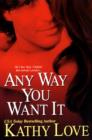 Any Way You Want It - eBook
