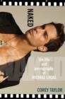 Naked: The Life And Pornography Of Michael Lucas - eBook