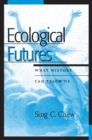 Ecological Futures : What History Can Teach Us - eBook