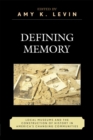 Defining Memory : Local Museums and the Construction of History in America's Changing Communities - eBook