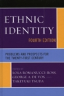 Ethnic Identity : Problems and Prospects for the Twenty-first Century - eBook
