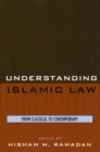Understanding Islamic Law : From Classical to Contemporary - eBook