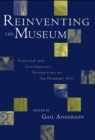 Reinventing the Museum : Historical and Contemporary Perspectives on the Paradigm Shift - eBook