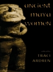 Ancient Maya Women - eBook