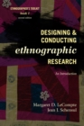 Designing and Conducting Ethnographic Research : An Introduction - eBook