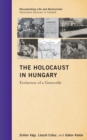 The Holocaust in Hungary : Evolution of a Genocide - eBook