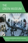Green Museum : A Primer on Environmental Practice - eBook