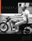 McQueen's Motorcycles : Racing and Riding with the King of Cool - Book