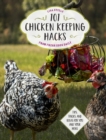 101 Chicken Keeping Hacks from Fresh Eggs Daily : Tips, Tricks, and Ideas for You and your Hens - eBook