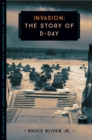 Invasion : The Story of D-Day - eBook