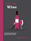 Know It All Wine : The 50 Essential Topics, Each Explained in Under a Minute - eBook