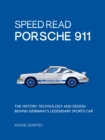Speed Read Porsche 911 : The History, Technology and Design Behind Germany's Legendary Sports Car Volume 5 - Book