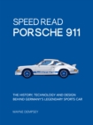 Speed Read Porsche 911 : The History, Technology and Design Behind Germany's Legendary Sports Car - eBook