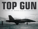 Top Gun : 50 Years of Naval Air Superiority - eBook