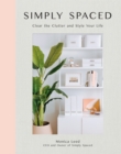 Simply Spaced : Clear the Clutter and Style Your Life - eBook