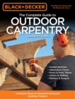 Black & Decker The Complete Guide to Outdoor Carpentry Updated 3rd Edition : Complete Plans for Beautiful Backyard Building Projects - eBook