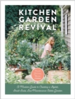 Kitchen Garden Revival : A modern guide to creating a stylish, small-scale, low-maintenance, edible garden - eBook
