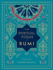 The Spiritual Poems of Rumi : Translated by Nader Khalili - eBook