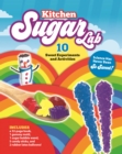 Kitchen Sugar Lab : Science Has Never Been So Sweet! 10 Sweet Experiments and Activities - Includes: a 32-page book, 1 gummy mold, 1 sugar bubble wand, 5 candy sticks, and 2 rubber latex balloons! - Book
