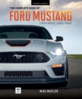 The Complete Book of Ford Mustang : Every Model Since 1964-1/2 - Book