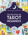 The Big Book of Tarot Meanings : The Beginner's Guide to Reading the Cards - Book