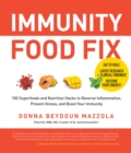 Immunity Food Fix : 100 Superfoods and Nutrition Hacks to Reverse Inflammation, Prevent Illness, and Boost Your Immunity - eBook