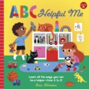 ABC Helpful Me : Learn all the ways you can be a helper--from A to Z! Volume 13 - Book